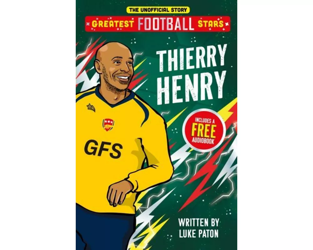 Greatest Football Stars: Thierry Henry