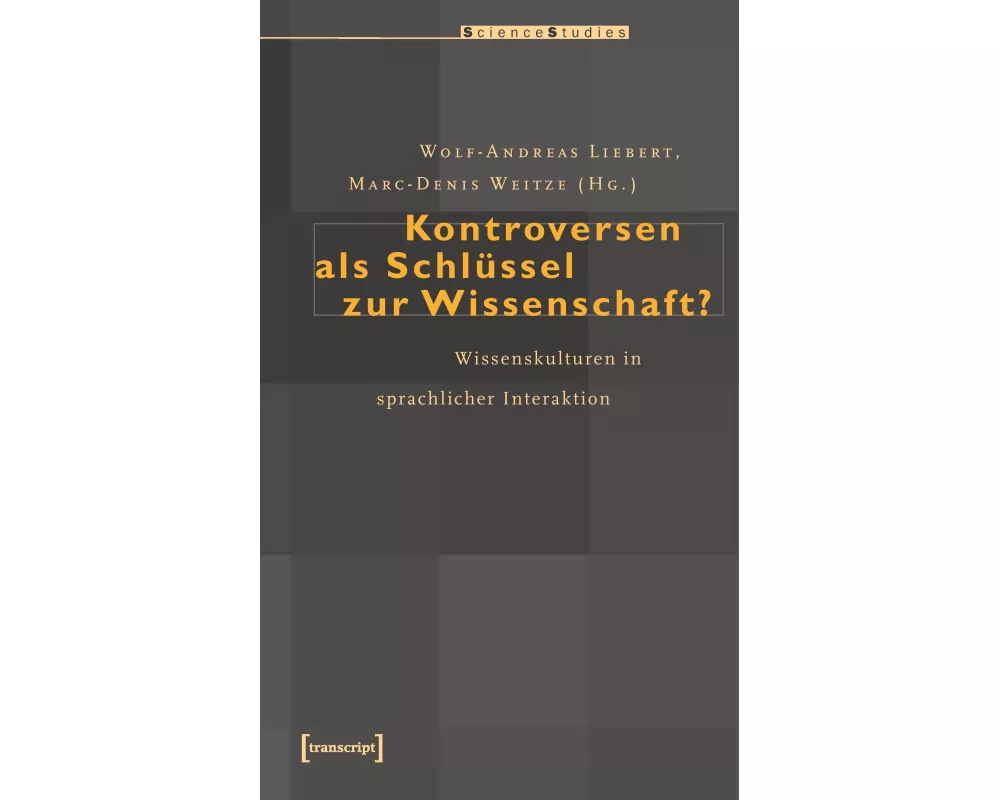 Kontroversen als Schlüssel zur Wissenschaft?