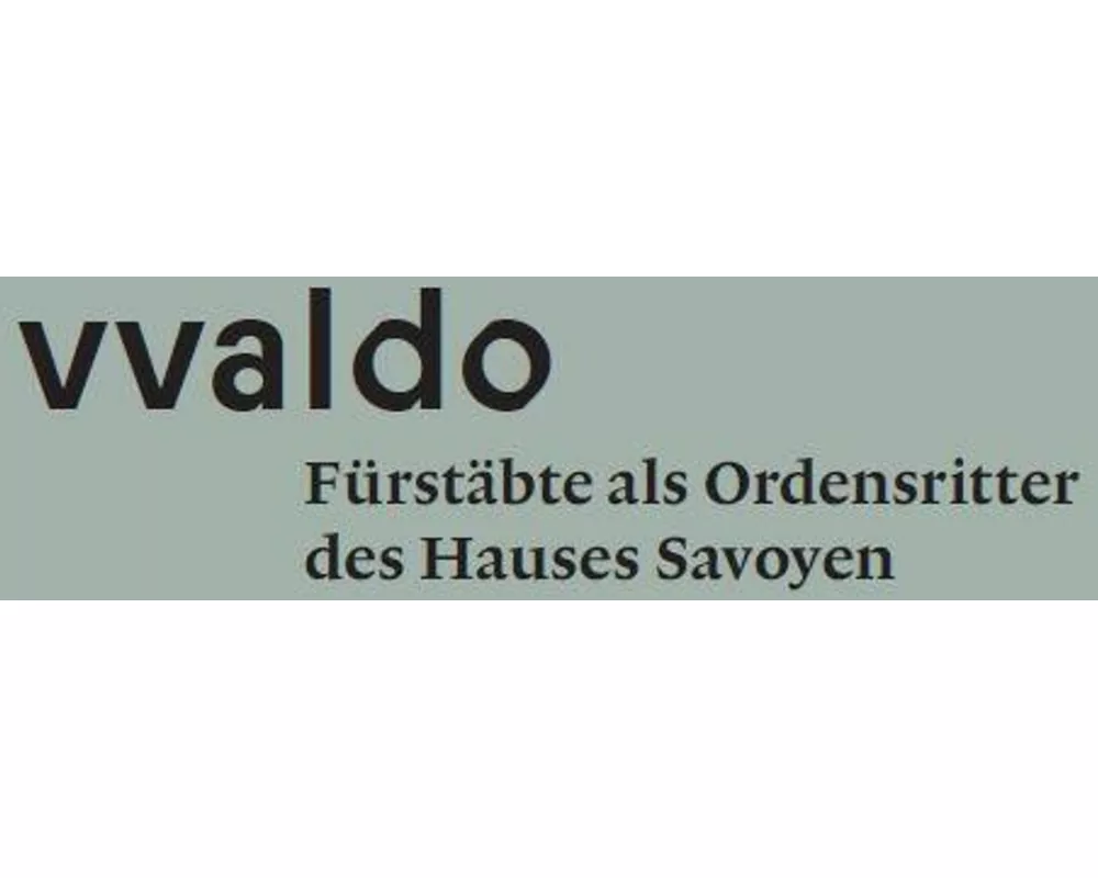Fürstäbte als Ordensritter des Hauses Savoyen (vvaldo - vademecum V)