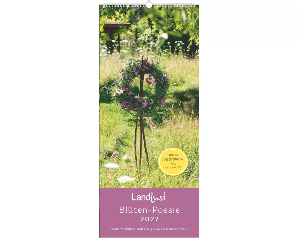 LandLust Vertikal: Blüten-Poesie 2027