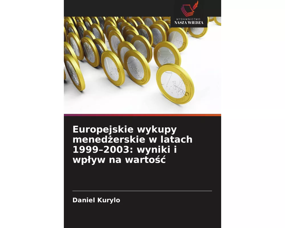 Europejskie wykupy mened¿erskie w latach 1999-2003: wyniki i wp¿yw na warto¿¿
