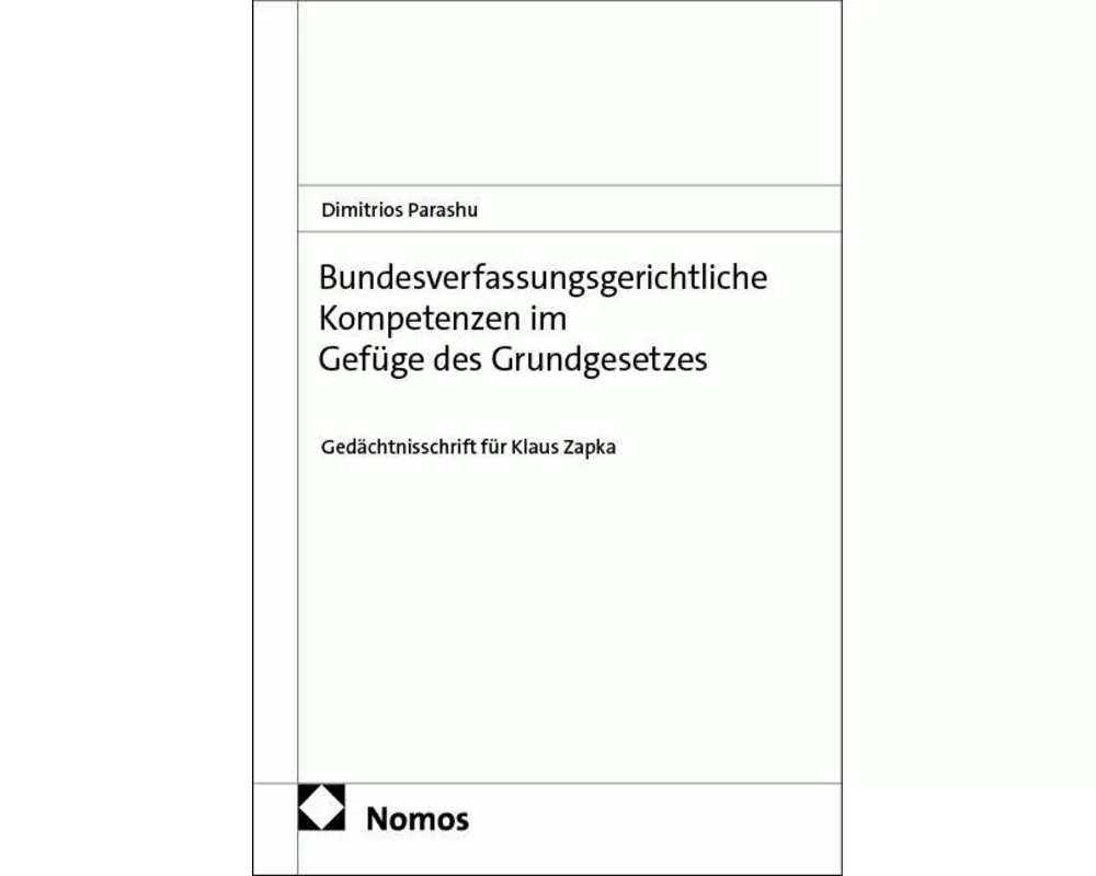 Bundesverfassungsgerichtliche Kompetenzen im Gefüge des Grundgesetzes