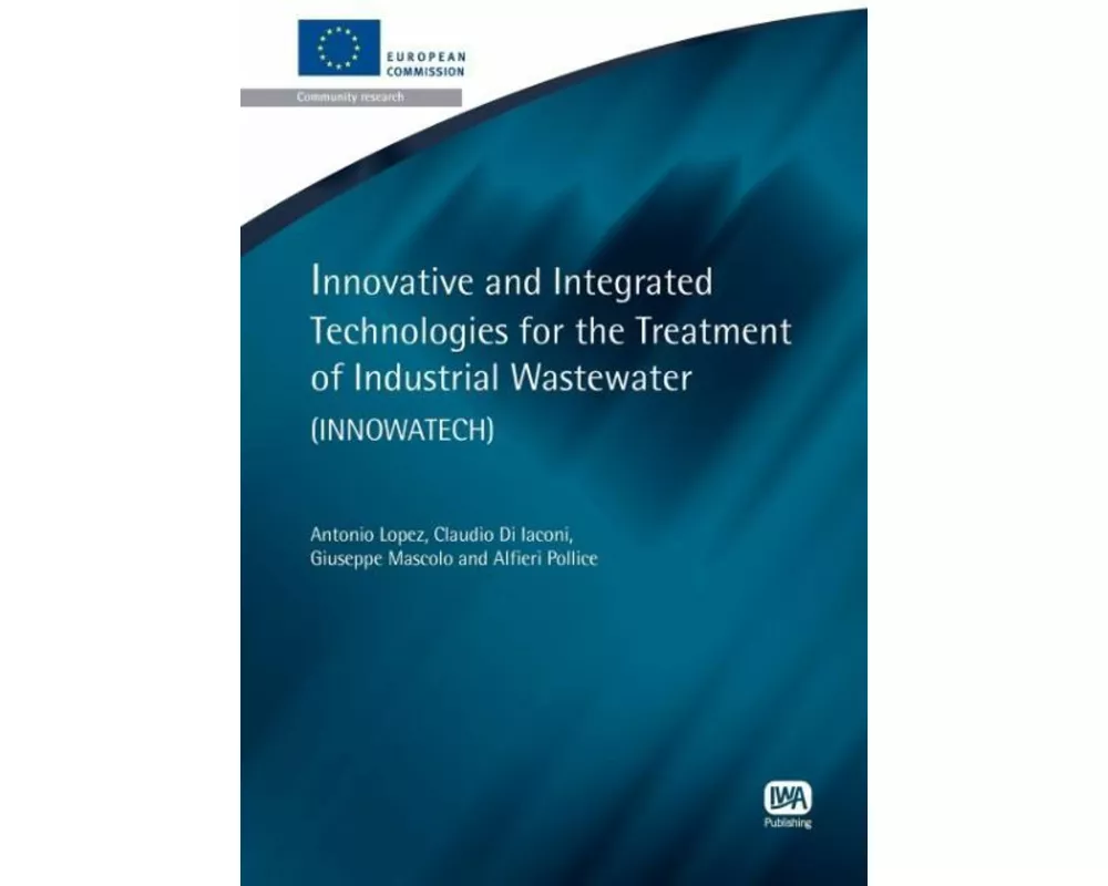 Innovative and Integrated Technologies for the Treatment of Industrial Wastewater