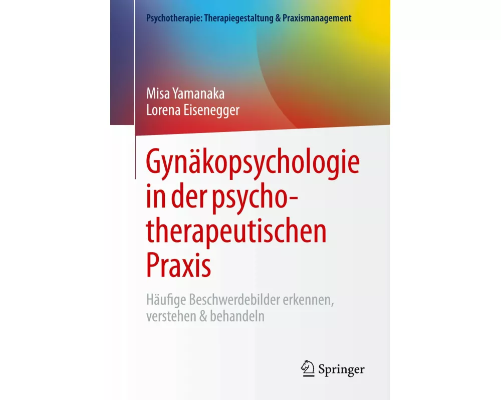 Gynäkopsychologie in der psychotherapeutischen Praxis