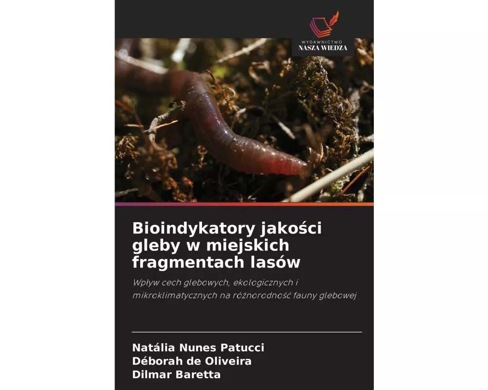 Bioindykatory jako¿ci gleby w miejskich fragmentach lasów