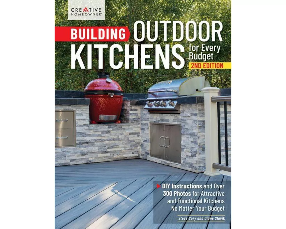Building Outdoor Kitchens for Every Budget, 2nd Edition