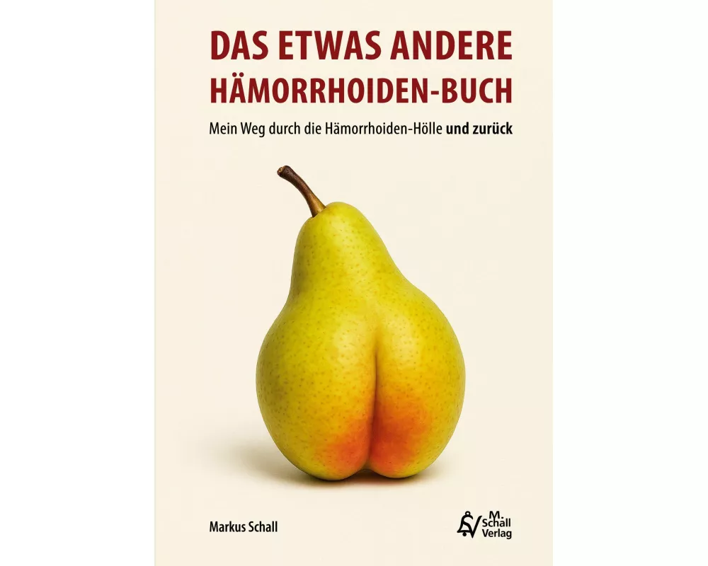 Das etwas andere Hämorrhoiden-Buch