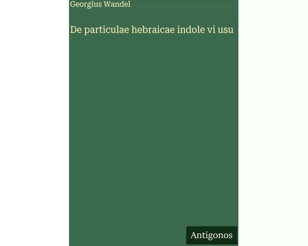 De particulae hebraicae indole vi usu