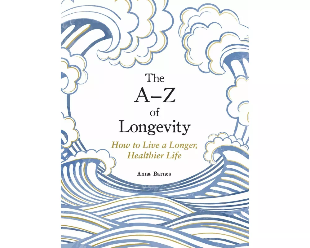 The A-Z of Longevity
