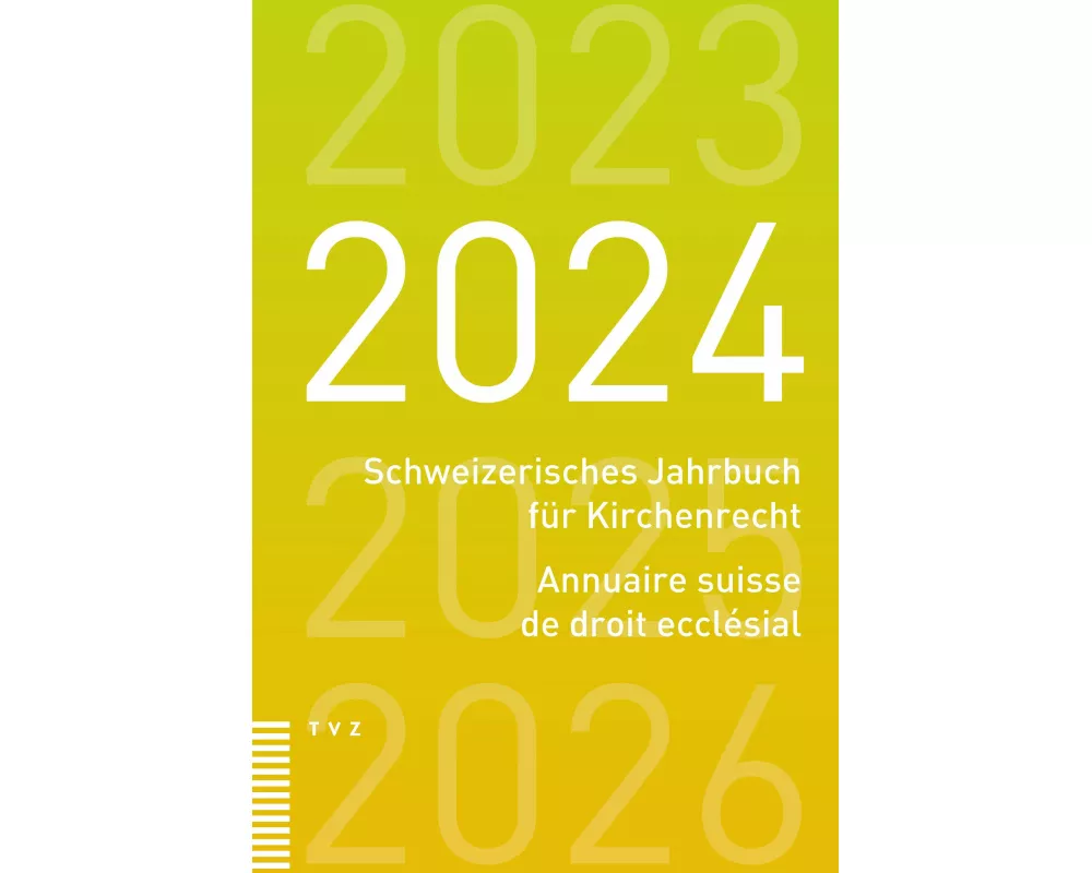 Schweizerisches Jahrbuch für Kirchenrecht / Annuaire suisse de droit ecclésial 2024