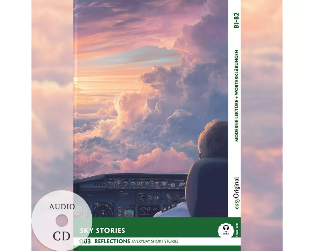 Sky Stories - Reflections: 10 Everyday Short Stories vol. 002 - B1-B2 (+ Audio-CD)