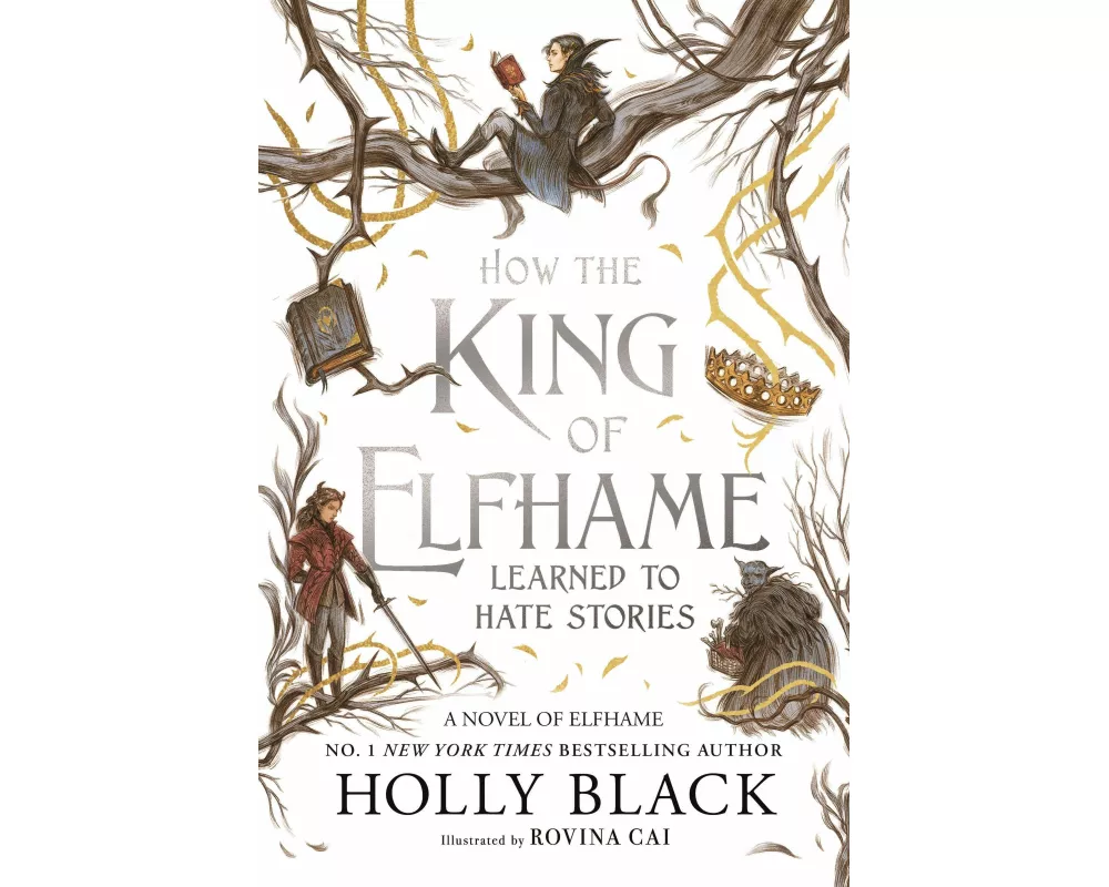 How the King of Elfhame Learned to Hate Stories (The Folk of the Air series)