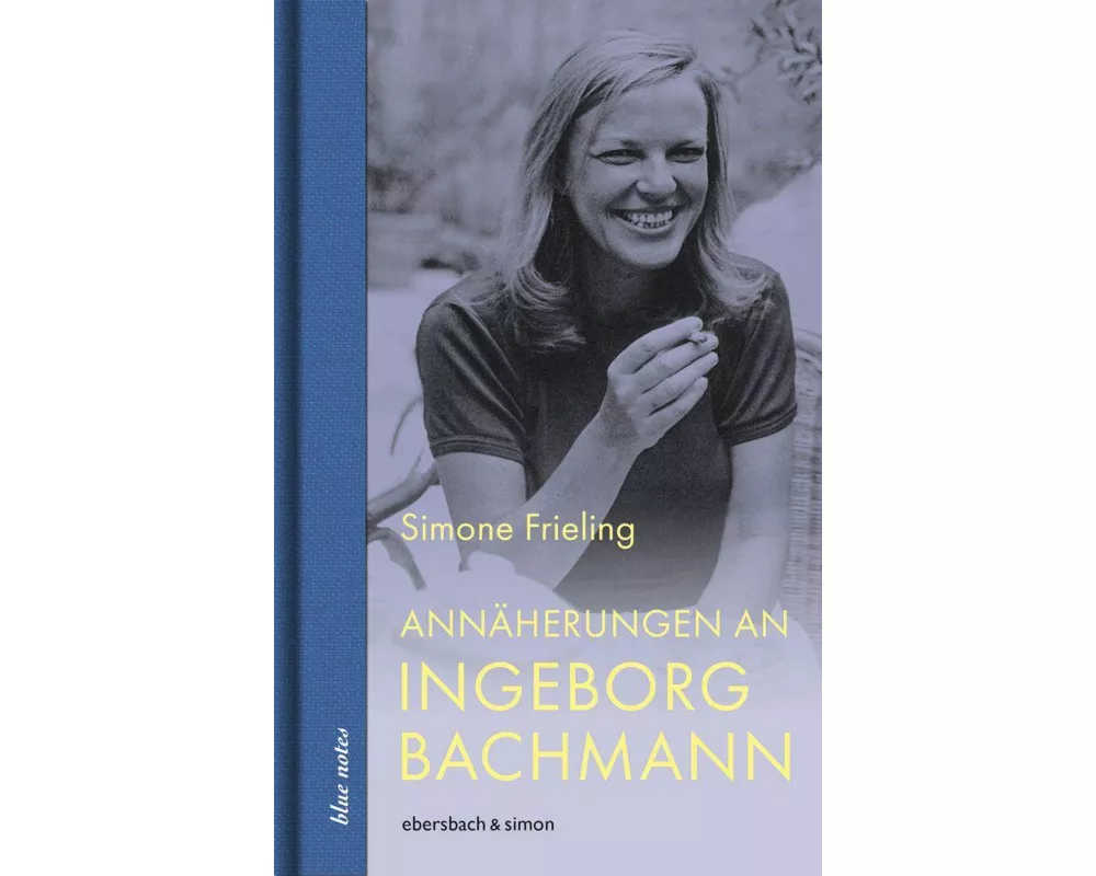 Annäherungen an Ingeborg Bachmann