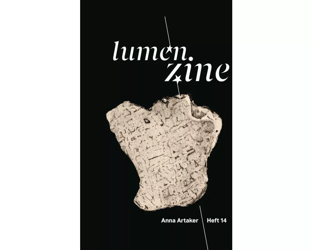 Lumen Zine Heft 14: Anna Artaker