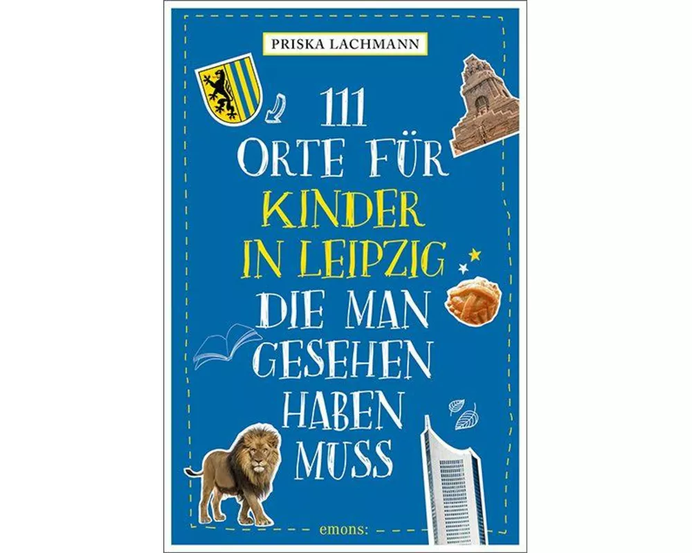 111 Orte für Kinder in Leipzig, die man gesehen haben muss