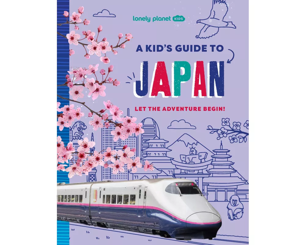 Lonely Planet Kids A Kid's Guide to Japan