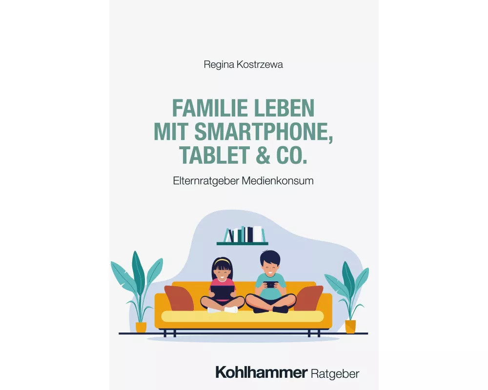 Familie leben mit Smartphone, Tablet & Co