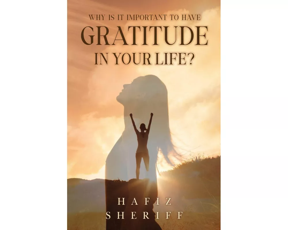 Why Is it Important to Have Gratitude in Your Life?