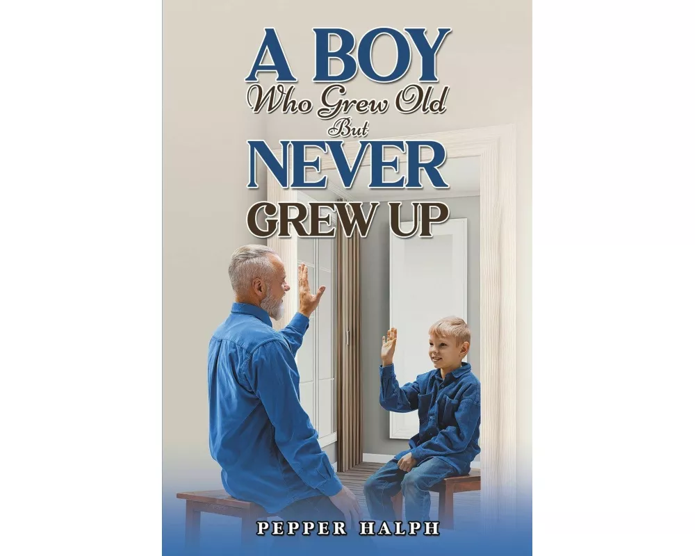 A Boy Who Grew Old But Never Grew Up