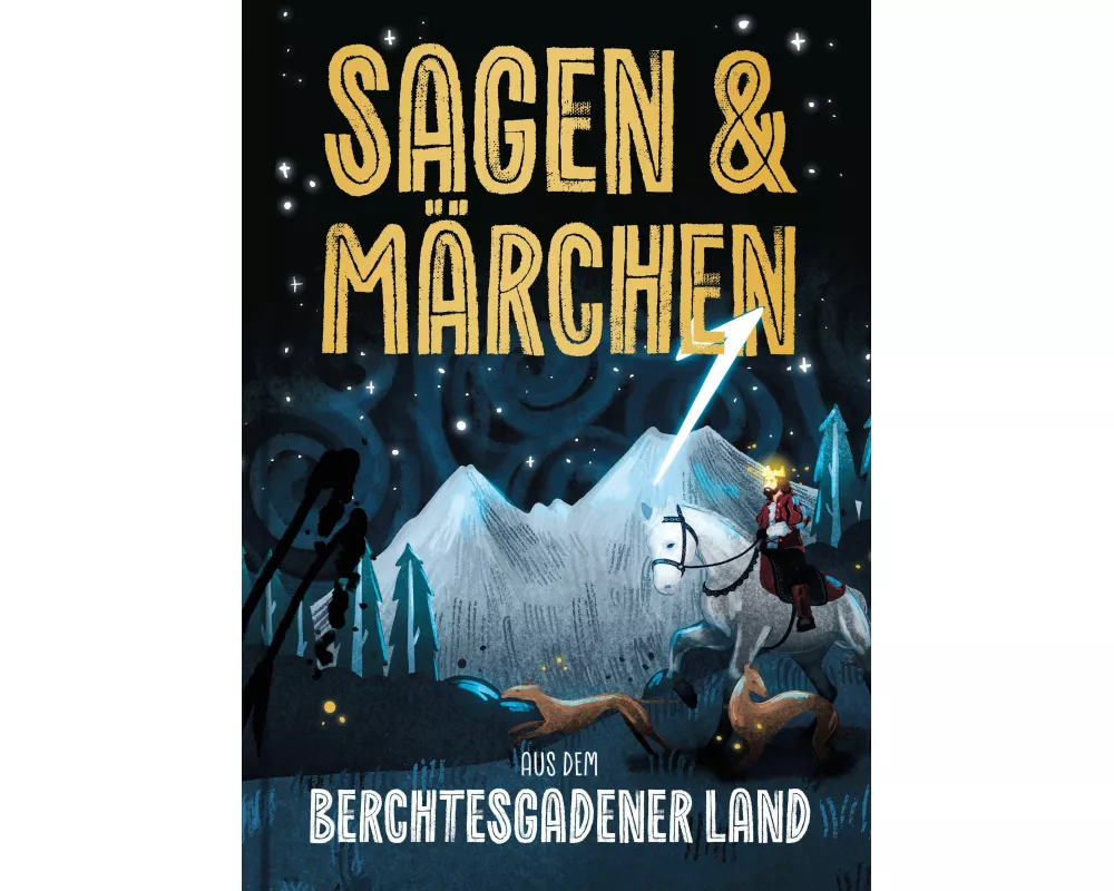 Sagen und Märchen aus dem Berchtesgadener Land