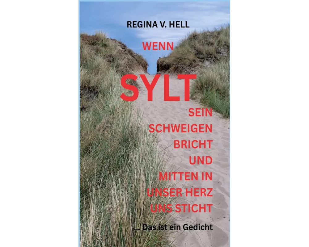 Wenn Sylt Sein Schweigen Bricht Und Mitten In Unser Herz Uns Sticht