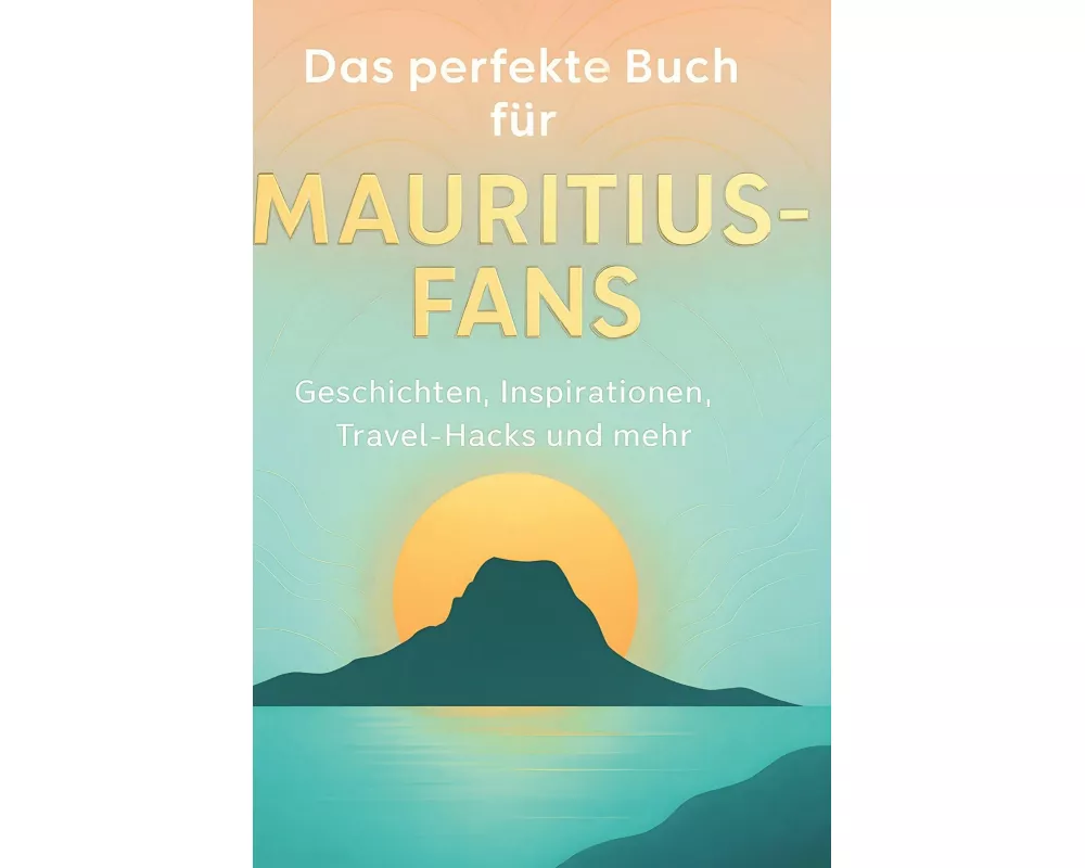 Das perfekte Buch für Mauritius-Fans