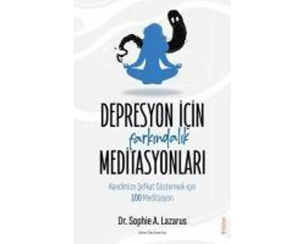 Depresyon icin Farkindalik Meditasyonlari