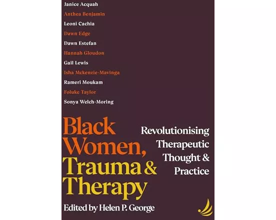 Black Women, Trauma and Therapy