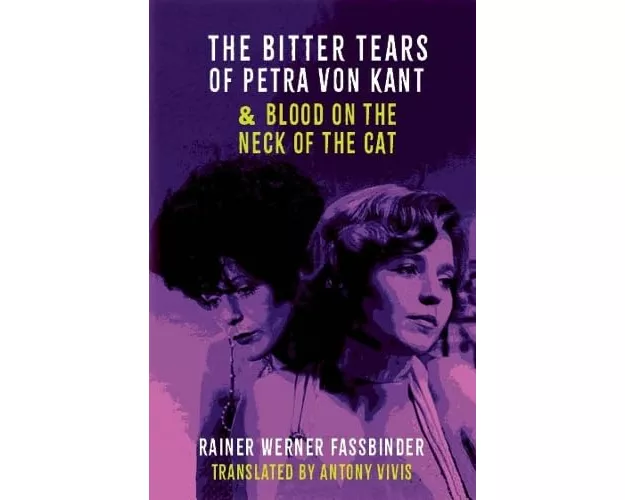 The Bitter Tears of Petra Von Kant & Blood on the Neck of the Cat