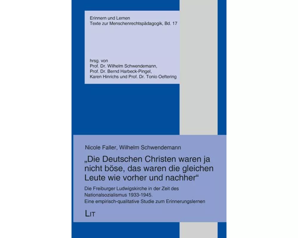 "Die Deutschen Christen waren ja nicht böse, das waren die gleichen Leute wie vorher und nachher"