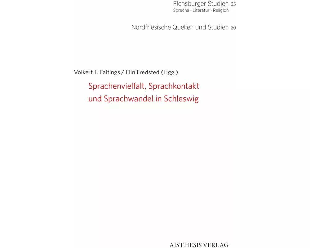 Sprachenvielfalt, Sprachkontakt und Sprachwandel in Schleswig
