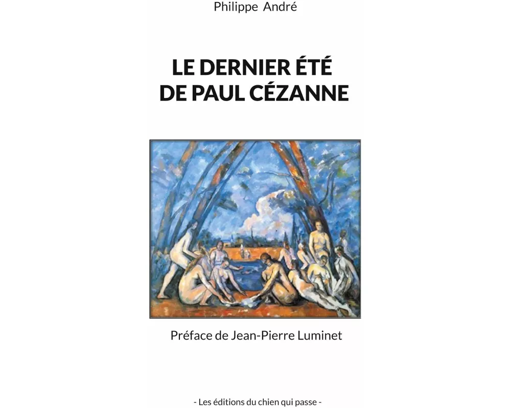 Le dernier été de Paul Cézanne