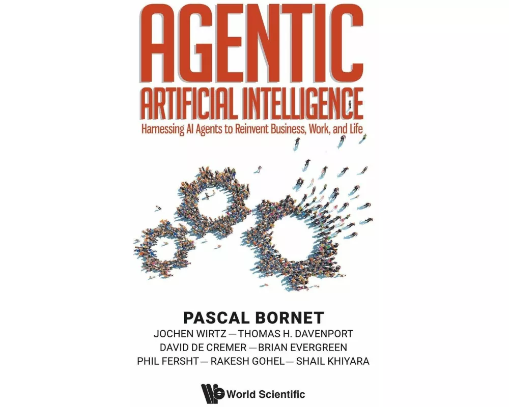 Agentic Artificial Intelligence: Harnessing Ai Agents To Reinvent Business, Work, And Life
