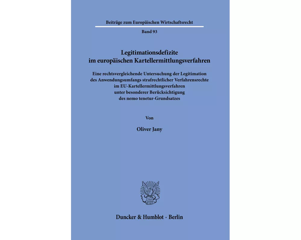 Legitimationsdefizite im europäischen Kartellermittlungsverfahren