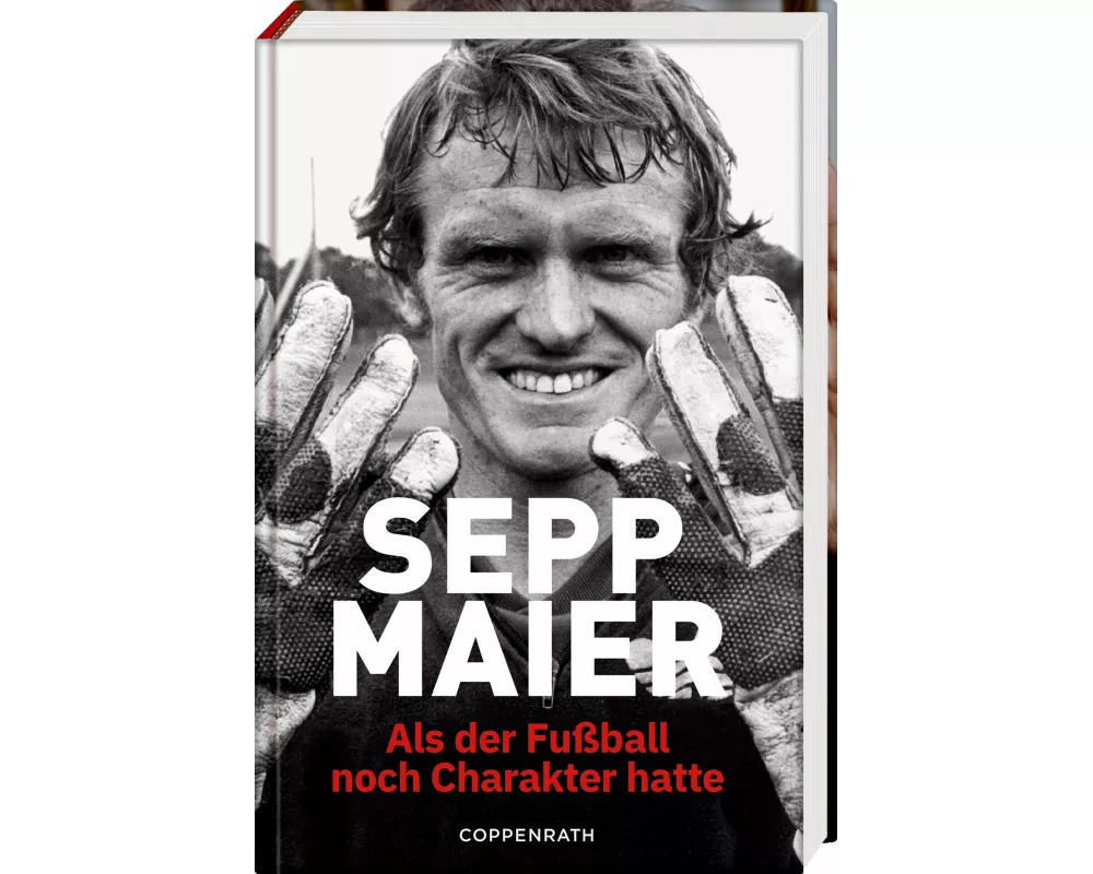 Sepp Maier - Als der Fußball noch Charakter hatte