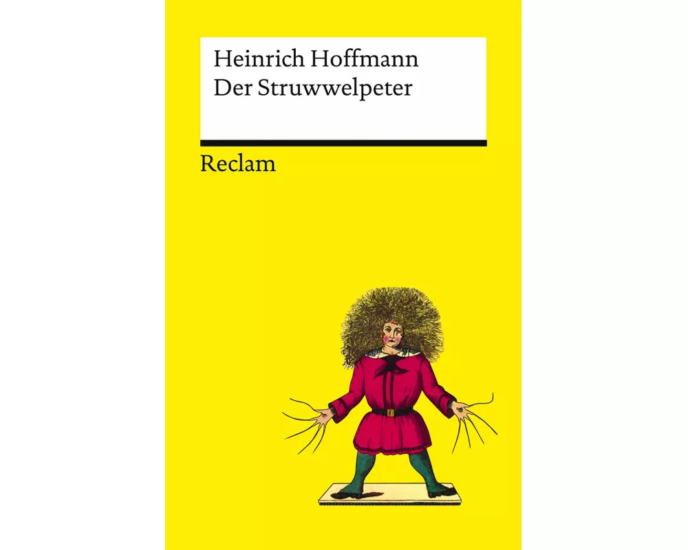 Der Struwwelpeter oder lustige Geschichten und drollige Bilder