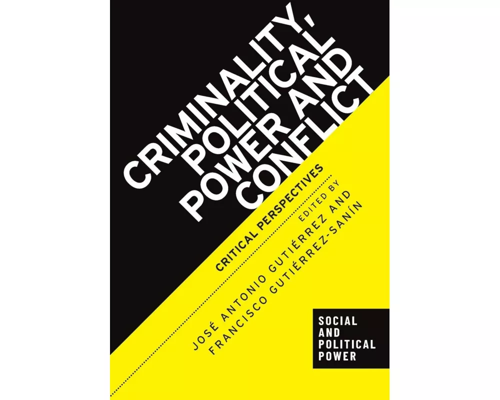 Criminality, Political Power and Conflict