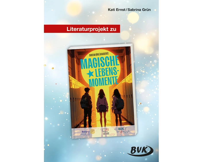 Literaturprojekt zu Magische Lebensmomente