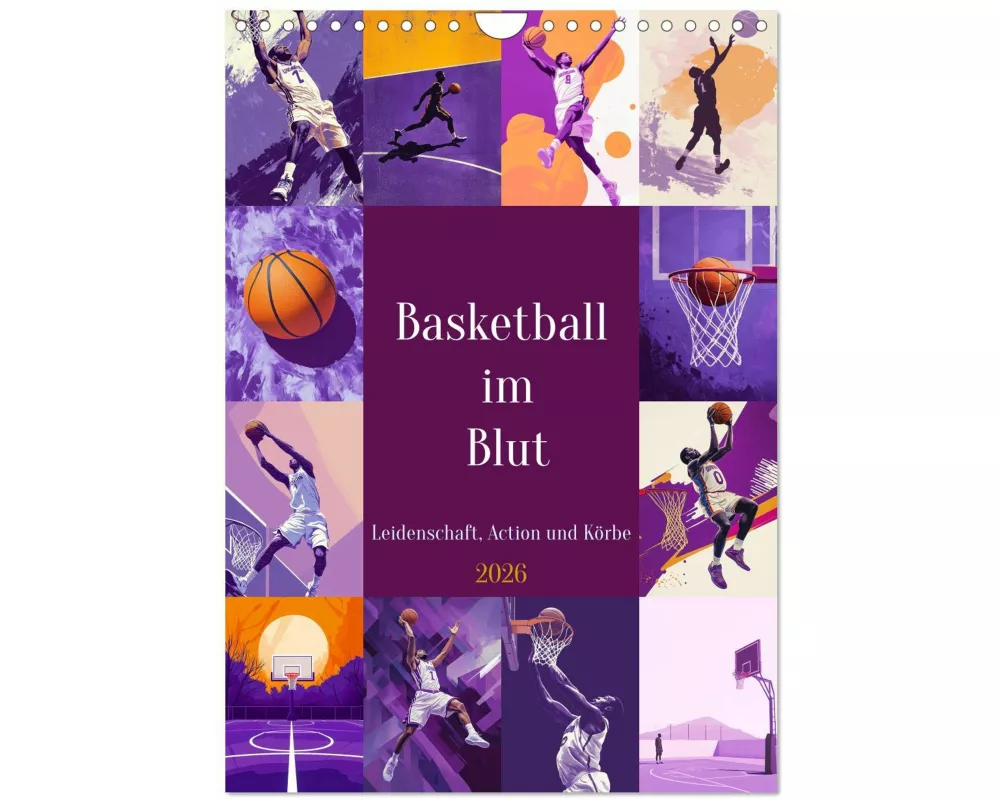 Basketball im Blut (Wandkalender 2026 DIN A4 hoch), CALVENDO Monatskalender