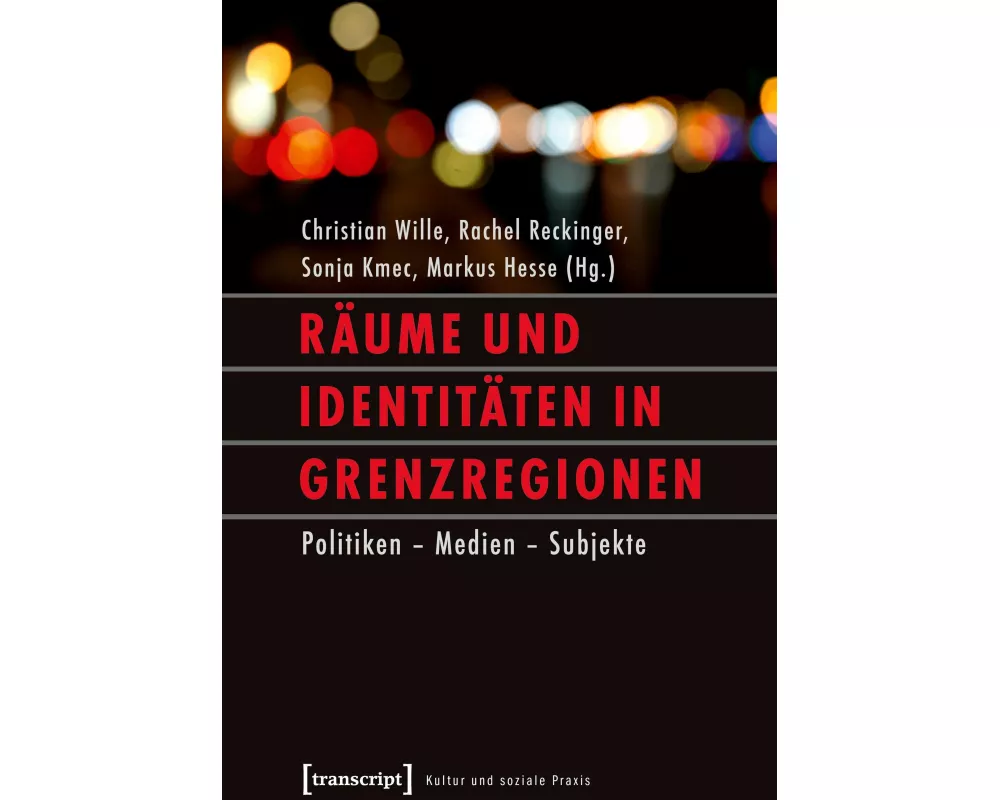 Räume und Identitäten in Grenzregionen