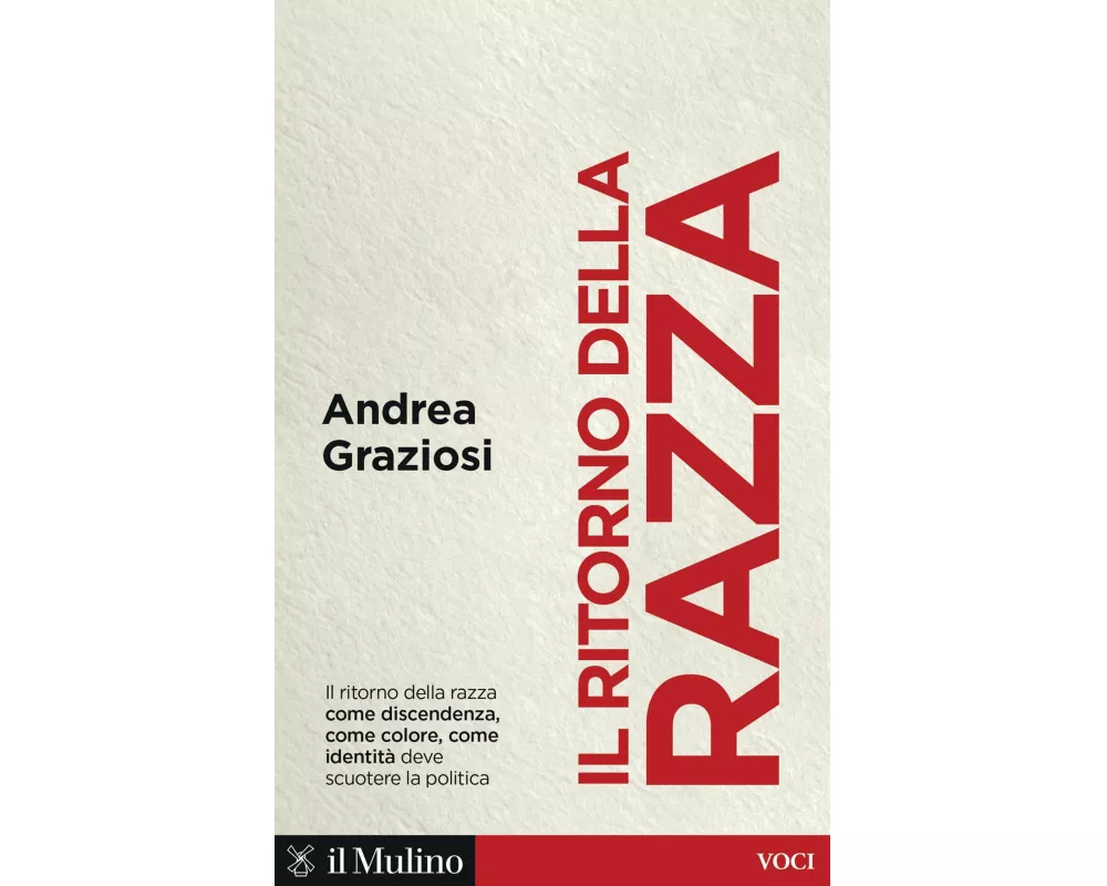 Il ritorno della razza. Alle radici di un grande problema politico contemporaneo