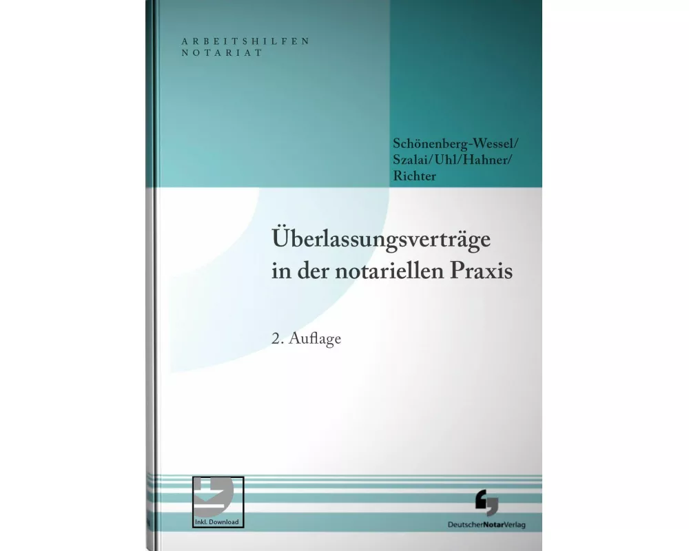 Überlassungsverträge in der notariellen Praxis