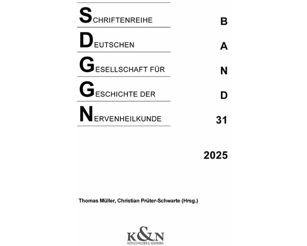 Schriftenreihe der Deutschen Gesellschaft für Geschichte der Nervenheilkunde