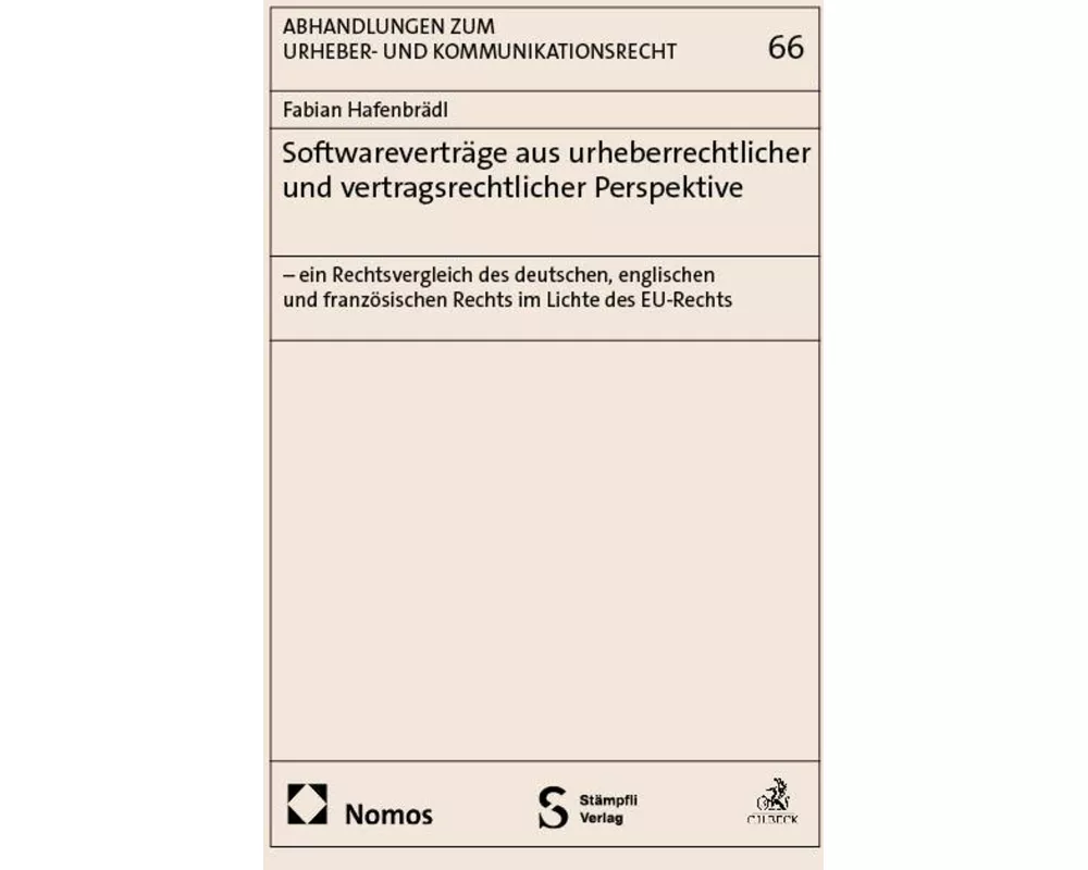 Softwareverträge aus urheberrechtlicher und vertragsrechtlicher Perspektive