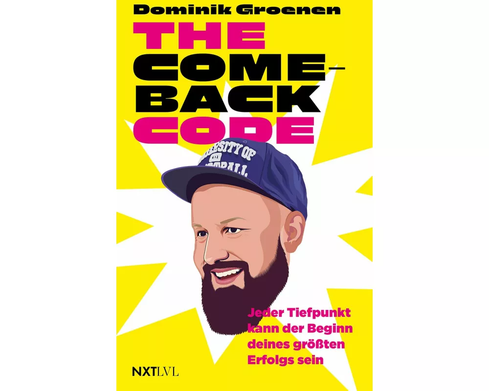 The Comeback-Code – Jeder Tiefpunkt kann der Beginn deines größten Erfolgs sein, Motivation Buch von Dominik Groenen, Scheitern überwinden, Resilienz