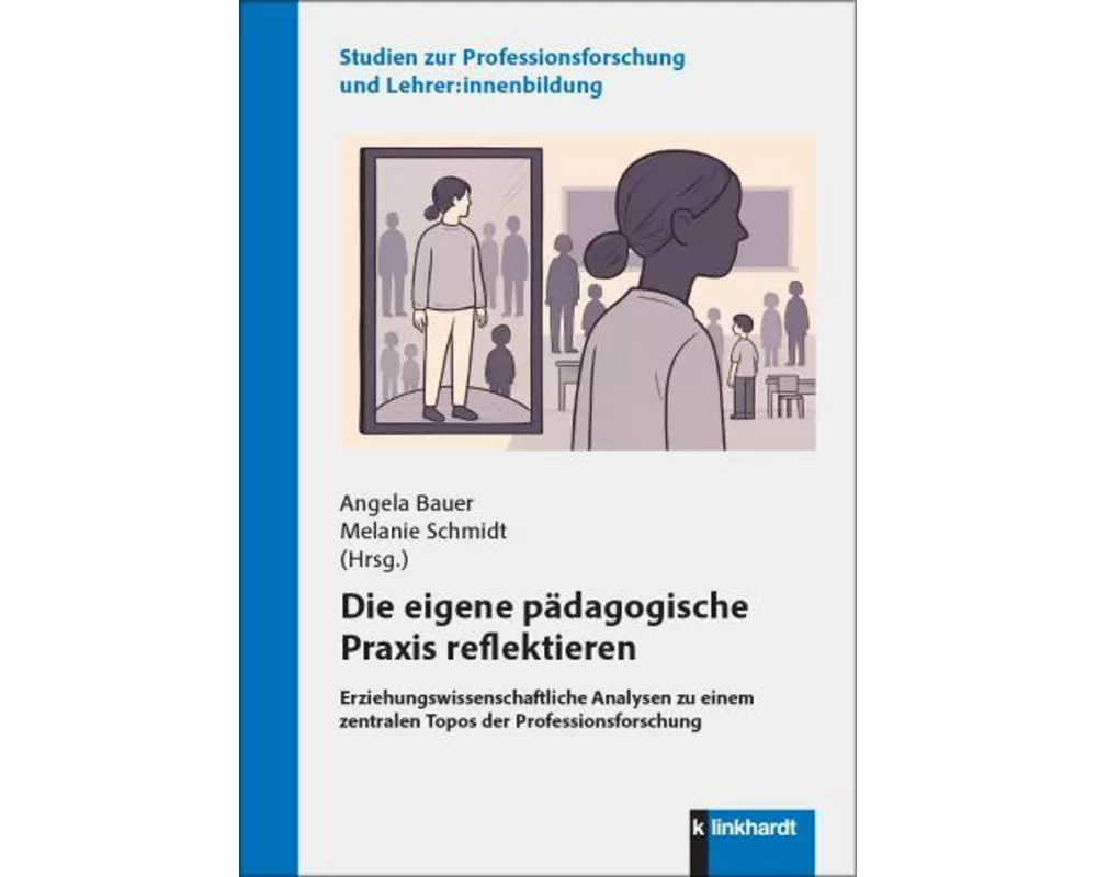 Die eigene pädagogische Praxis reflektieren