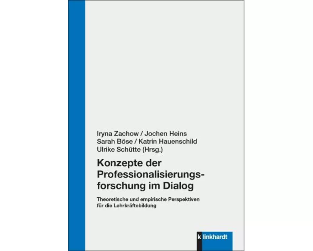Konzepte der Professionalisierungsforschung im Dialog