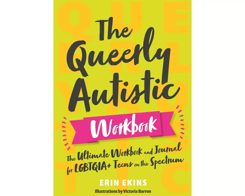 The Queerly Autistic Workbook