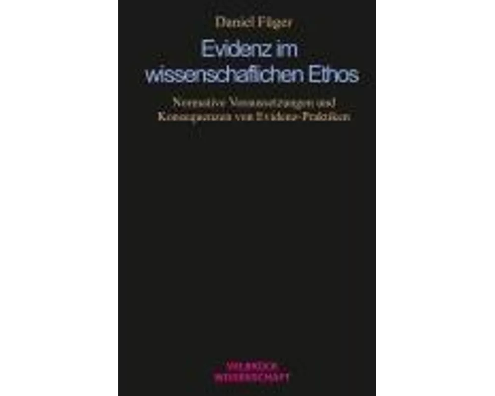 Evidenz im wissenschaftlichen Ethos