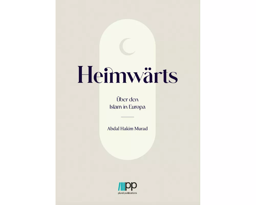 Heimwärts - Über den Islam in Europa